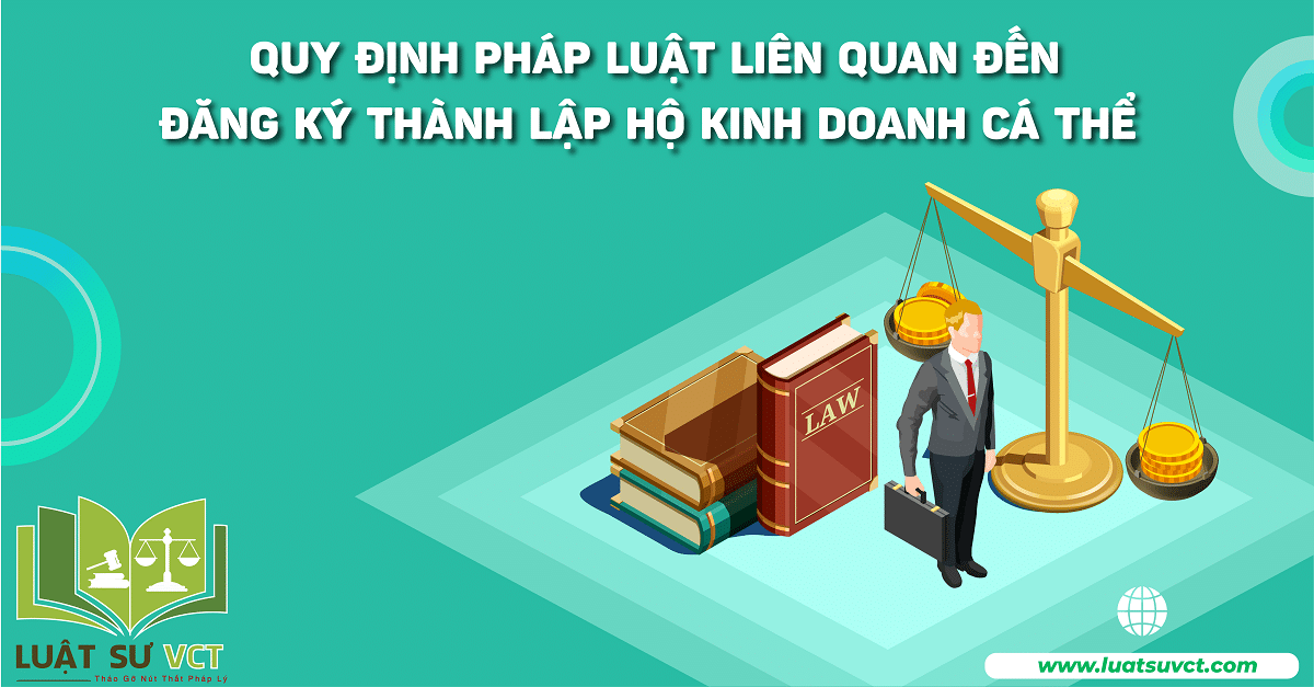 Quy định pháp luật liên quan đến đăng ký hộ kinh doanh cá thể