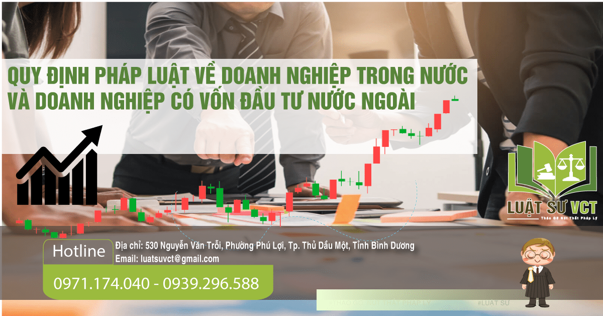 Quy định pháp luật về doanh nghiệp trong nước và doanh nghiệp có vốn đầu tư nước ngoài