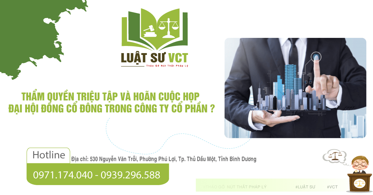 Thẩm quyền triệu tập và hoãn cuộc họp công ty cổ phần