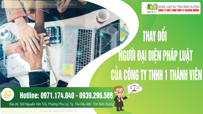 Thay đổi người đại diện theo pháp luật của Công ty TNHH 1 thành viên