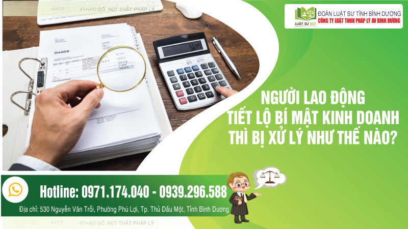 Xử lý như thế nào khi người lao động tiết lộ bí mật kinh doanh?