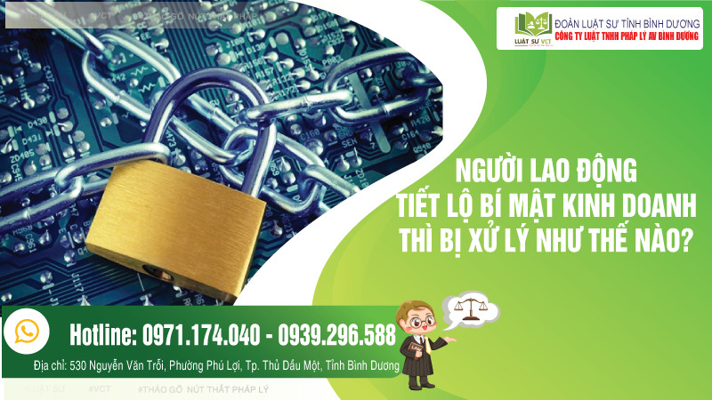 Người lao động tiết lộ bí mật kinh doanh bị xử lý thế nào?