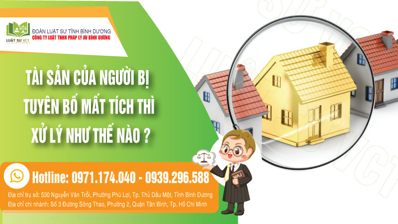 Tài sản của người bị tuyên bố mất tích xử lý như thế nào?