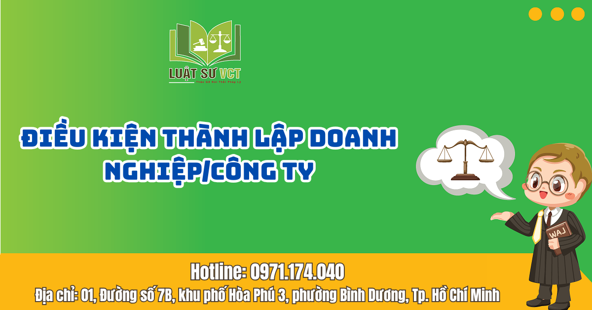 ĐIỀU KIỆN THÀNH LẬP DOANH NGHIỆP/CÔNG TY