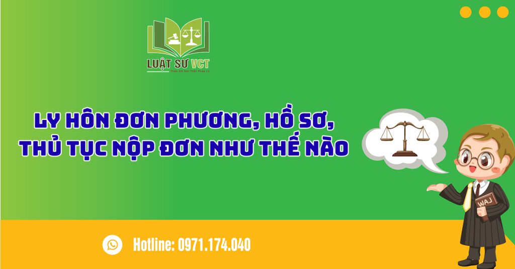 LY HÔN ĐƠN PHƯƠNG, HỒ SƠ, THỦ TỤC NỘP ĐƠN NHƯ THẾ NÀO
