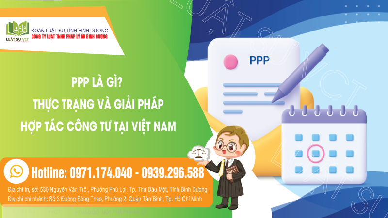 PPP là gì? Thực trạng và giải pháp hợp tác công tư tại Việt Nam