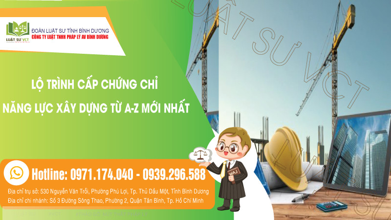 Lộ trình cấp chứng chỉ năng lực xây dựng từ A - Z mới nhất