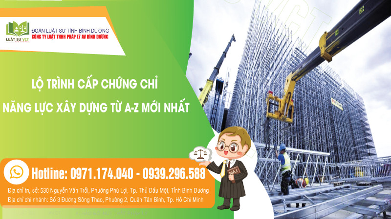 Lộ trình cấp chứng chỉ năng lực xây dựng từ A - Z mới nhất