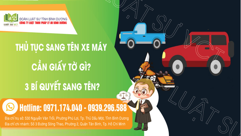 Thủ tục sang tên xe máy cần giấy tờ gì? 3 bí quyết sang tên?
