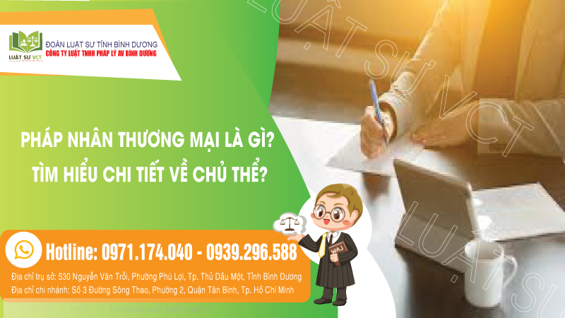 Pháp nhân thương mại là gì? Tìm hiểu chi tiết về chủ thể?
