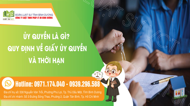 Ủy quyền là gì? Quy định về giấy ủy quyền và thời hạn