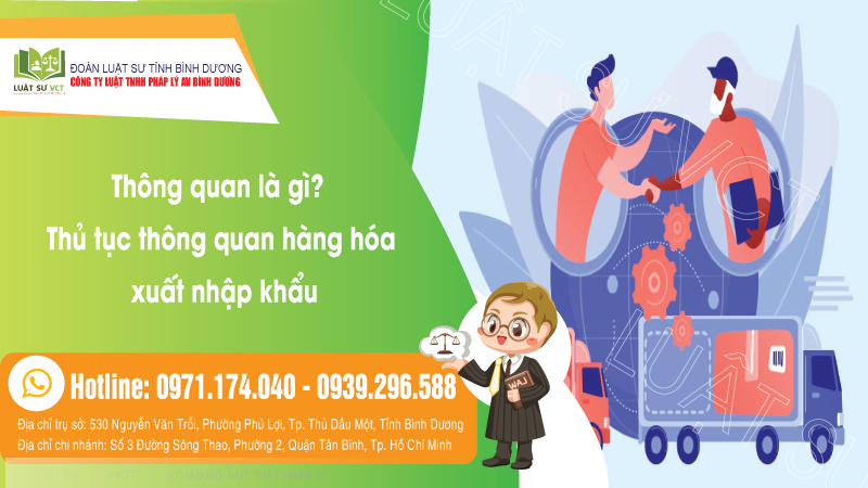 Thông quan lag gì? Thủ tục thông quan hàng hóa xuất nhập khẩu