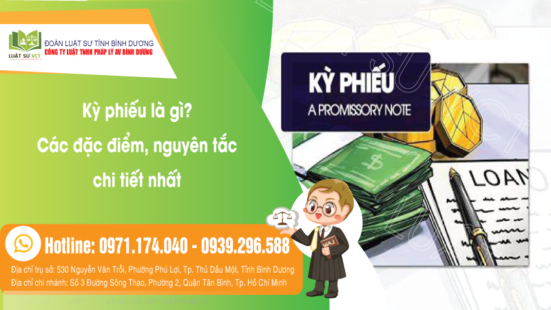 Kỳ phiếu là gì? Các đặc điểm, nguyên tắc chi tiết nhất 2024