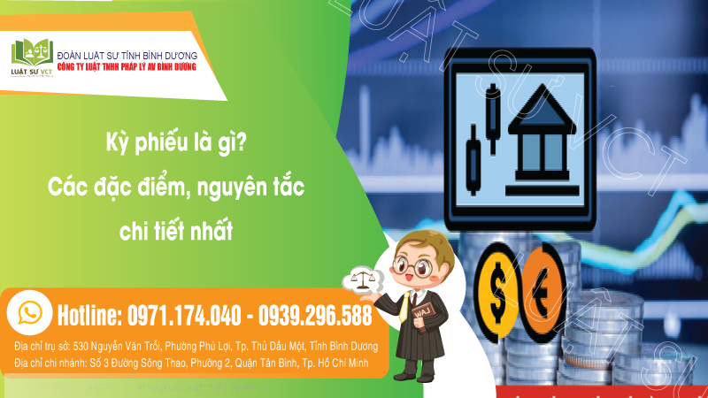 kỳ phiếu là gì? Các đặc điểm, nguyên tắc chi tiết nhất 2024