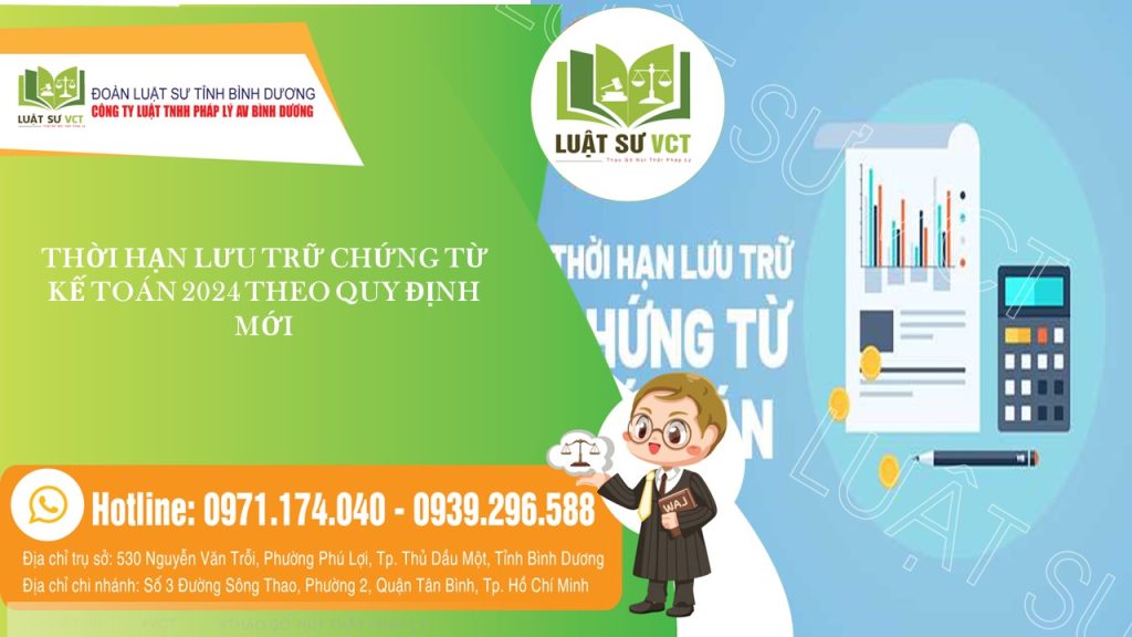 THỜI HẠN LƯU TRỮ CHỨNG TỪ KẾ TOÁN 2024 THEO QUY ĐỊNH MỚI