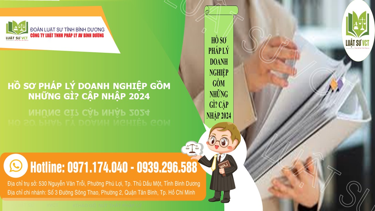 Hồ sơ pháp lý của doanh nghiệp gồm những gì? (Cập nhật 2024)