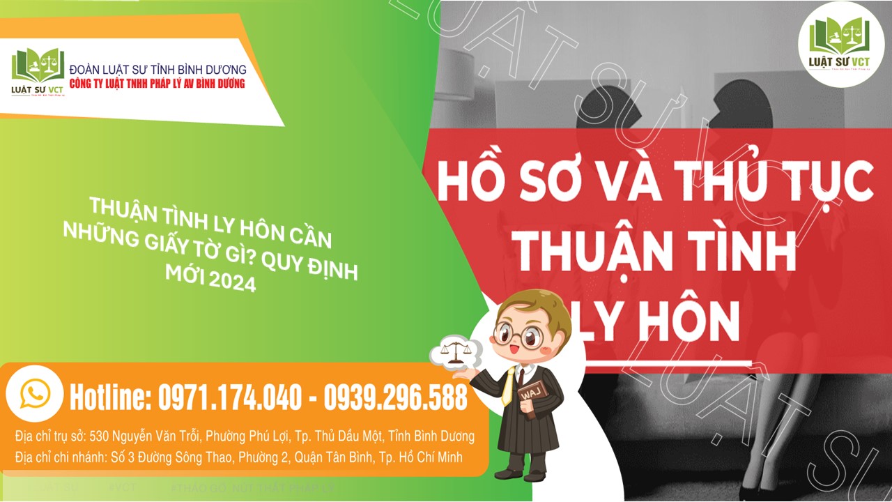 Thuận tình ly hôn cần những giấy tờ gì? Quy định mới 2024