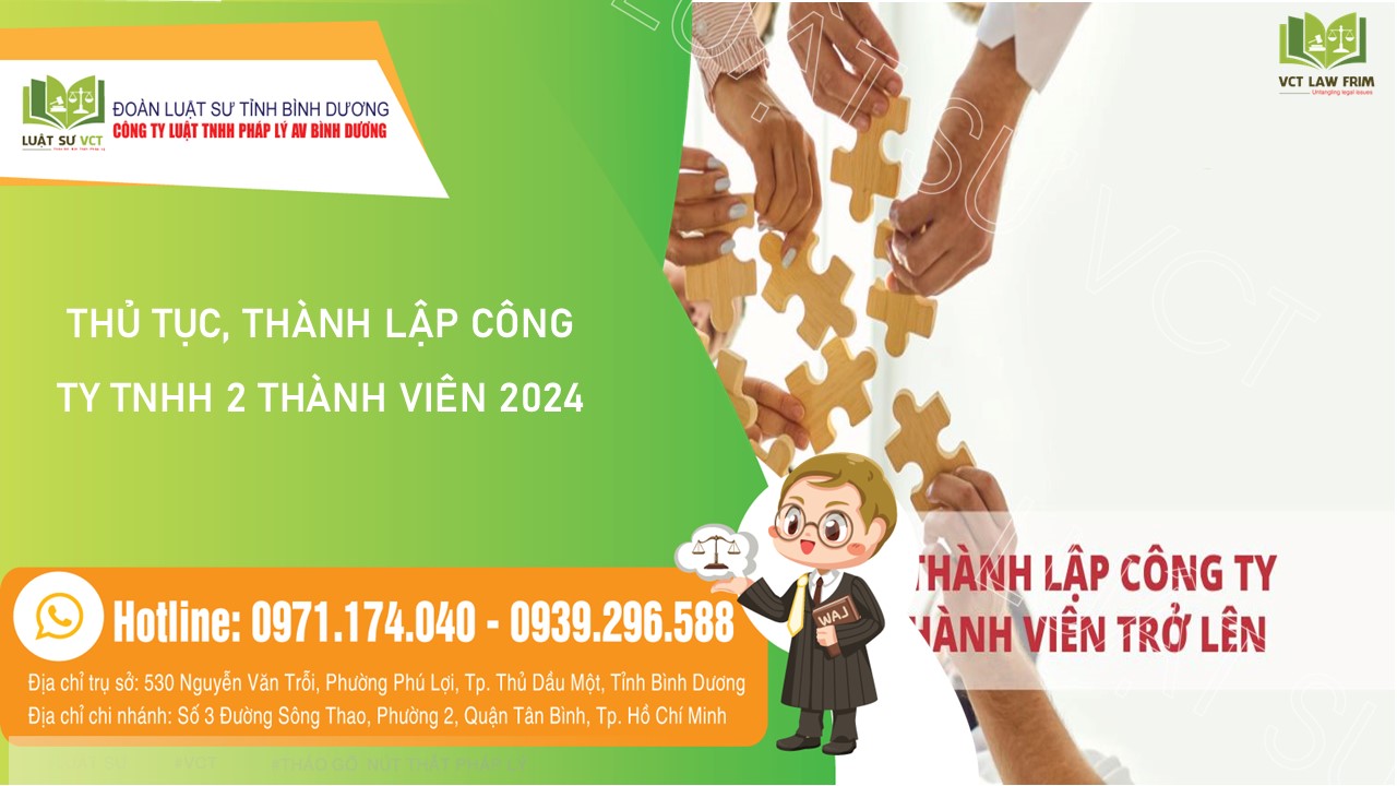 Thủ tục, hồ sơ thành lập công ty tnhh 2 thành viên năm 2024