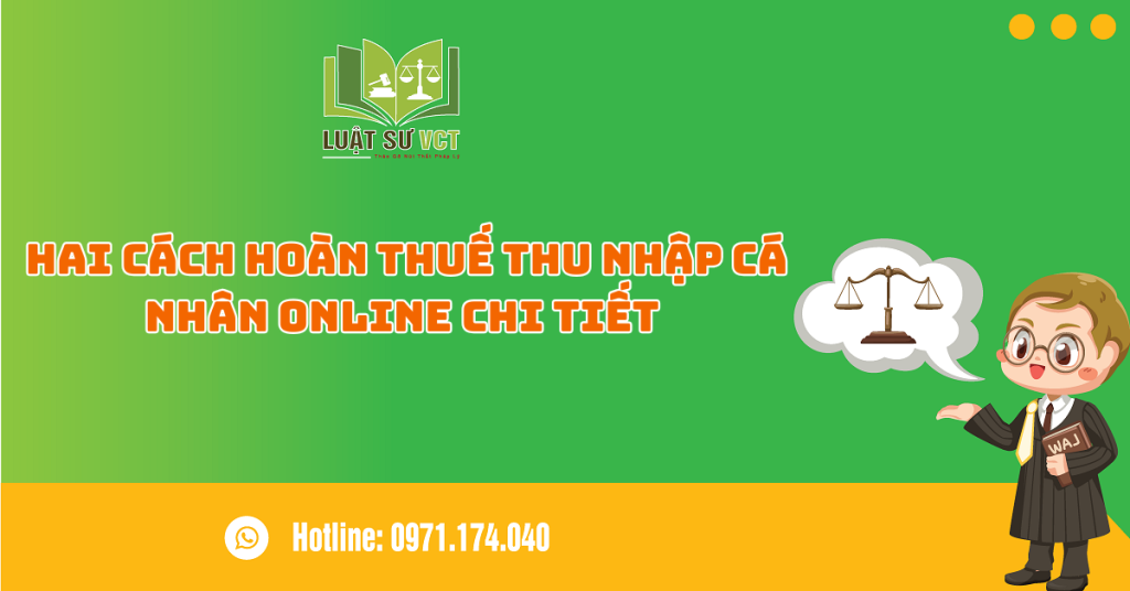 HAI CÁCH HOÀN THUẾ THU NHẬP CÁ NHÂN ONLINE CHI TIẾT