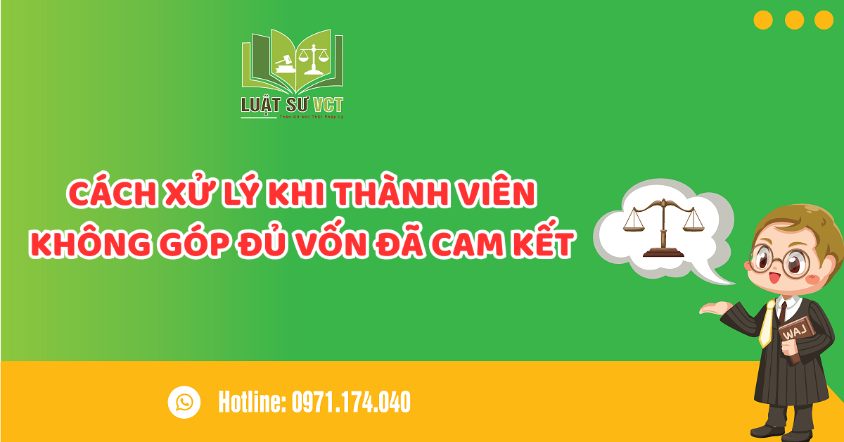 THÀNH VIÊN KHÔNG GÓP ĐỦ VỐN ĐÃ CAM KẾT