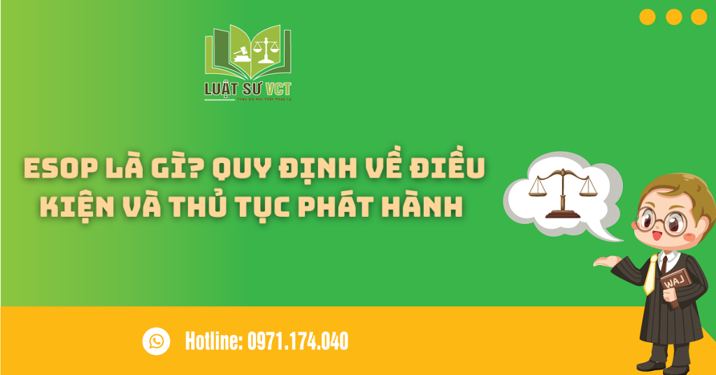 ESOP LÀ GÌ? QUY ĐỊNH VỀ ĐIỀU KIỆN VÀ THỦ TỤC PHÁT HÀNH