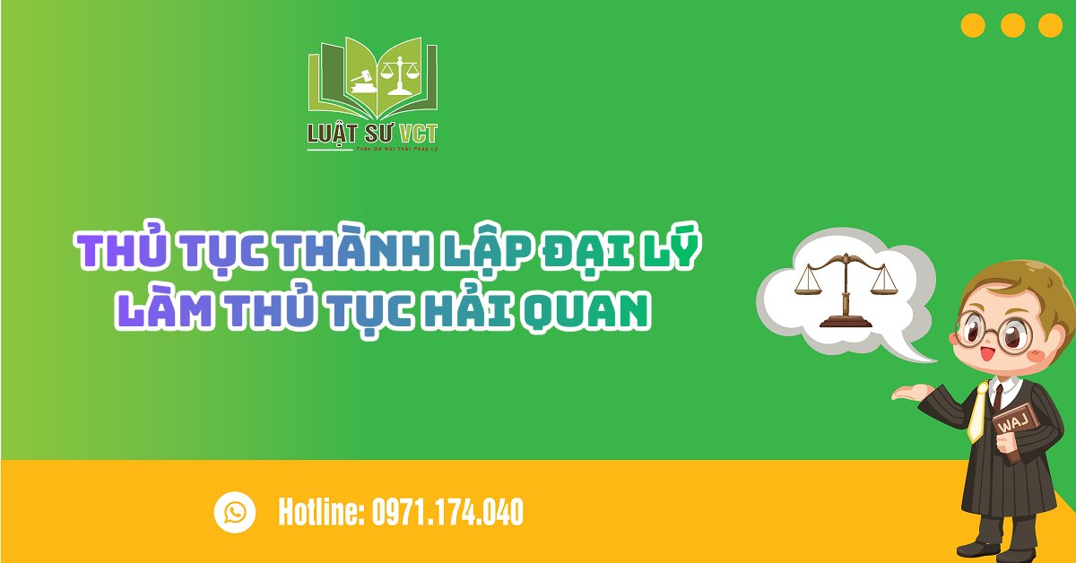 Thủ tục thành lập đại lý làm thủ tục hải quan